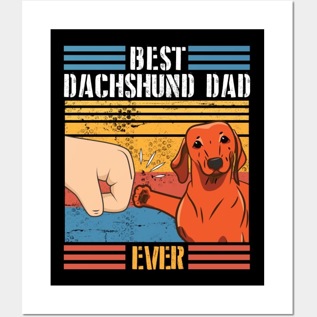 Dachshund Dog And Daddy Hand To Hand Best Dachshund Dad Ever Dog Father Parent July 4th Day Wall Art by joandraelliot